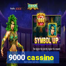 9000 cassino